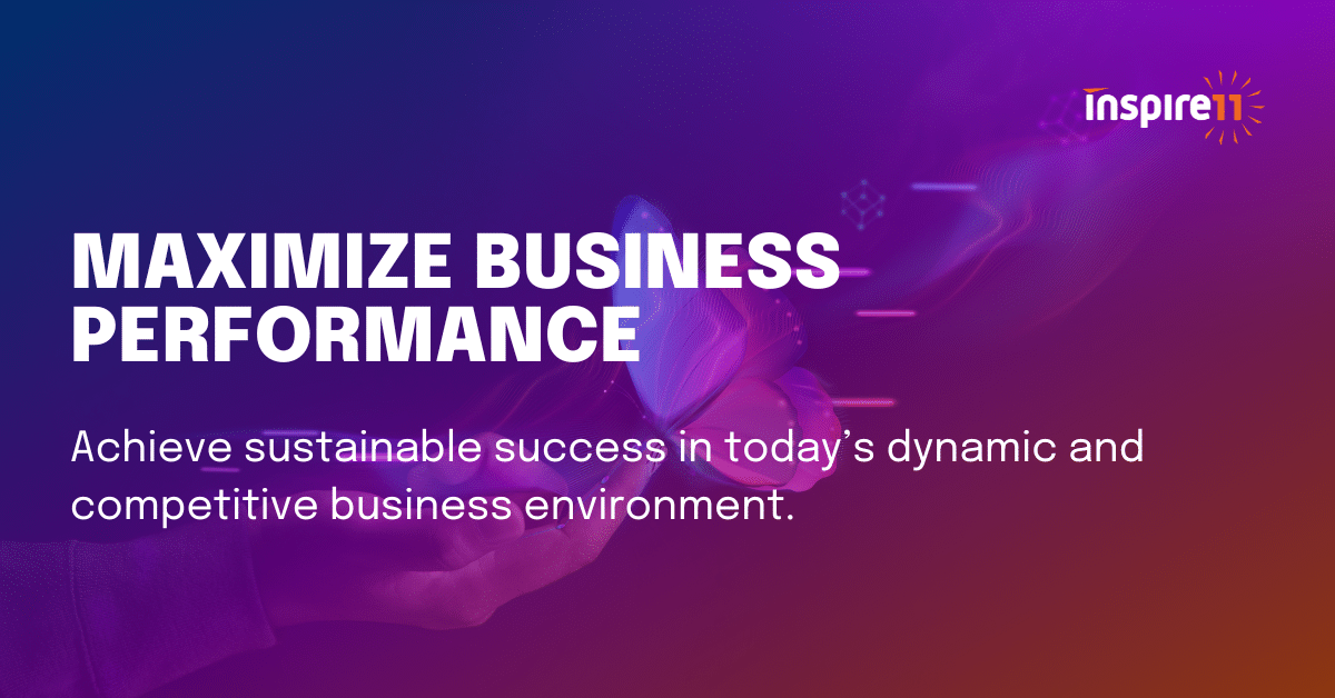 Inspire11 Maximize business performance